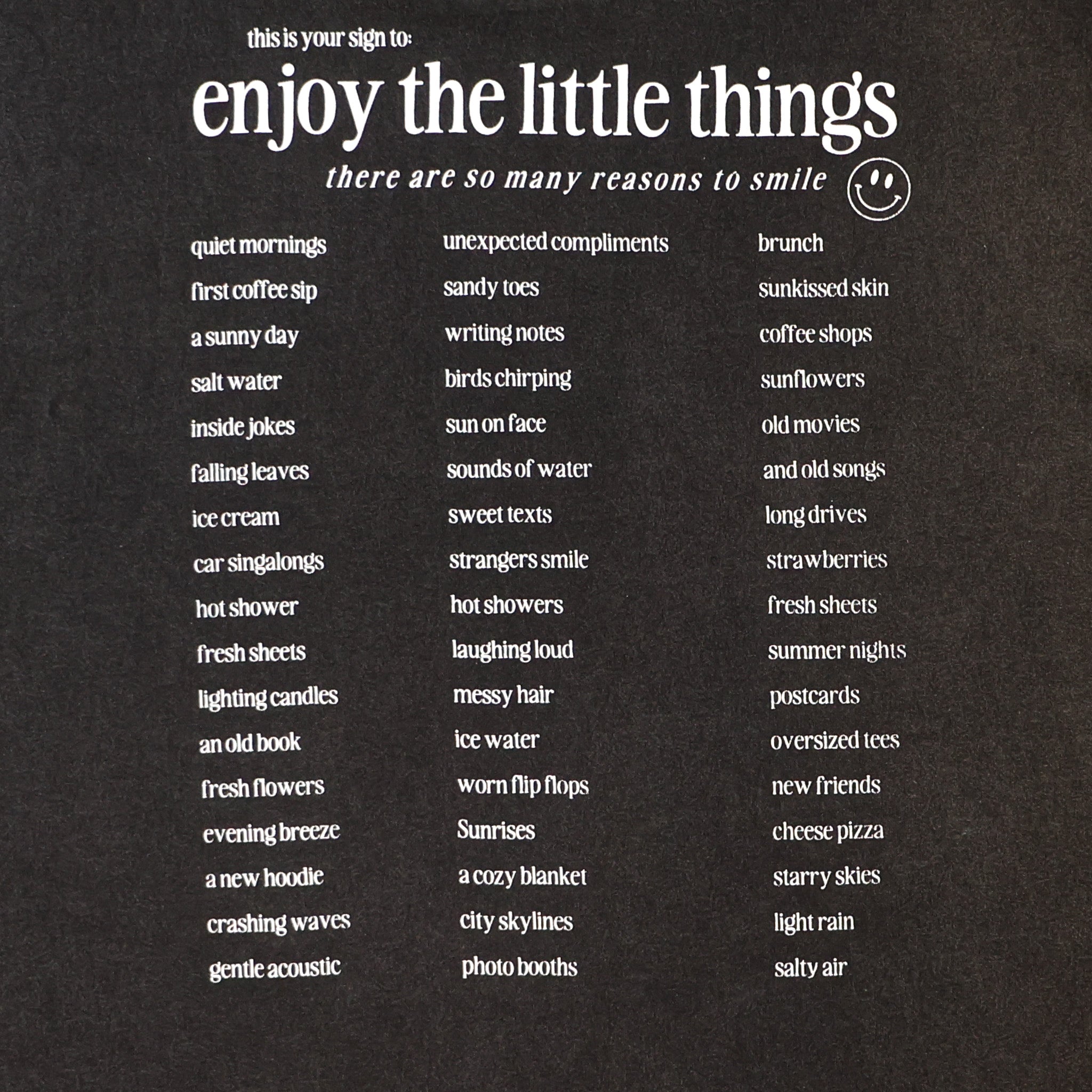 ENJOY THE LITTLE THINGS - TEE