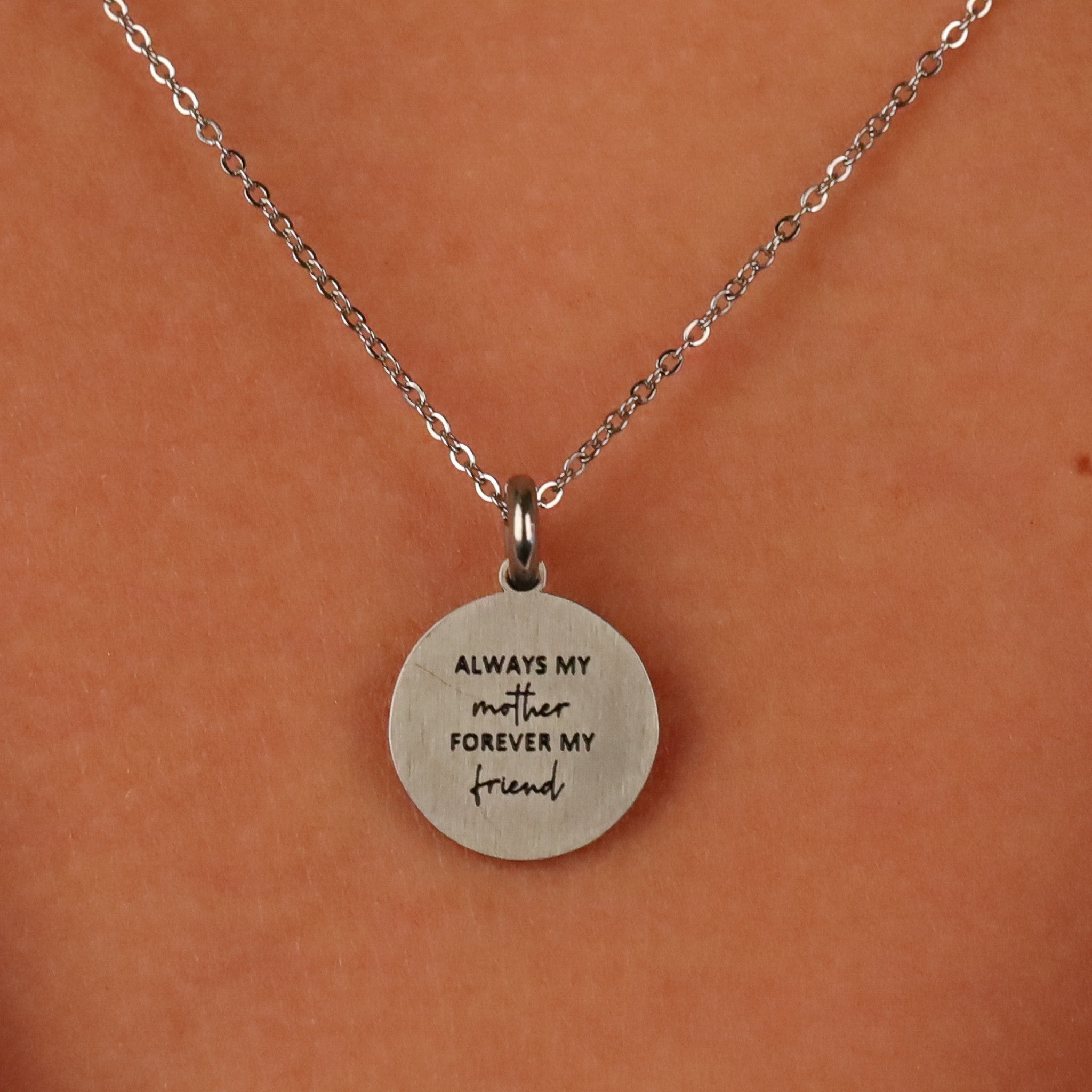 ALWAYS MY MOTHER, FOREVER MY FRIEND PENDANT - Inspiration Co.