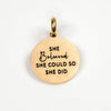 SHE BELIEVED SHE COULD SO SHE DID PENDANT - Inspiration Co.