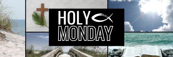 Holy Monday