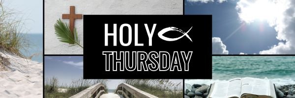 Holy Thursday - Inspiration Co.