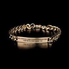  BE STRONG AND COURAGEOUS FOR I AM WITH YOU- MEN'S CHAIN BRACELET