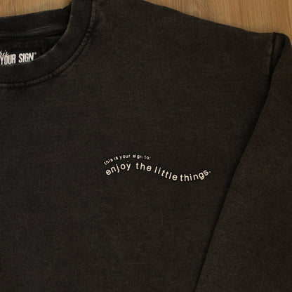 ENJOY THE LITTLE THINGS - CREWNECK