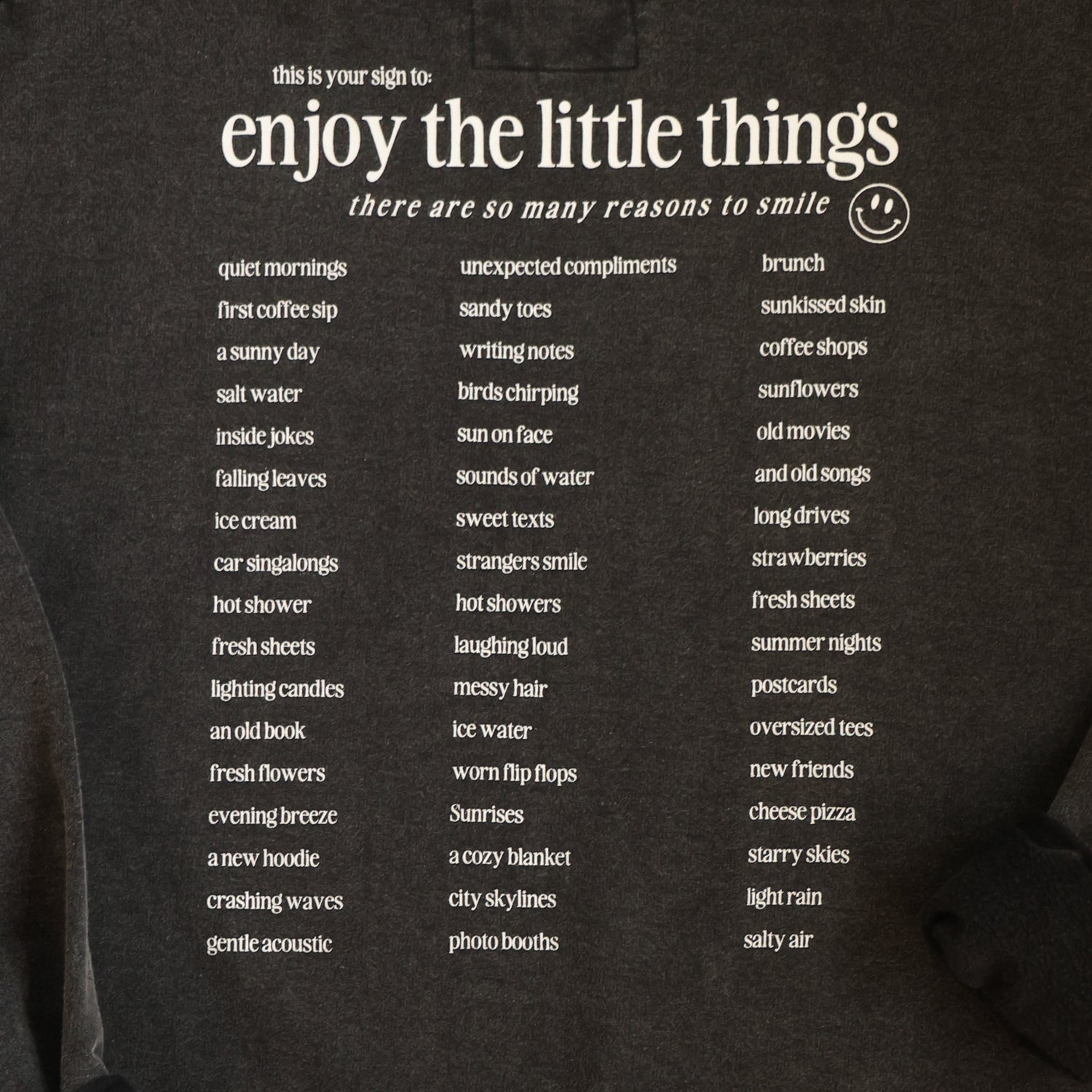 ENJOY THE LITTLE THINGS - CREWNECK