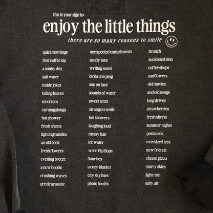 ENJOY THE LITTLE THINGS - CREWNECK