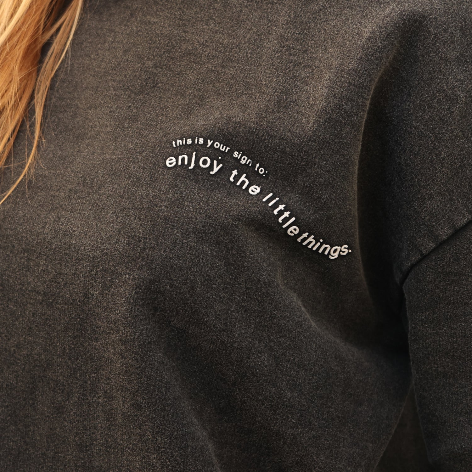 ENJOY THE LITTLE THINGS - CREWNECK