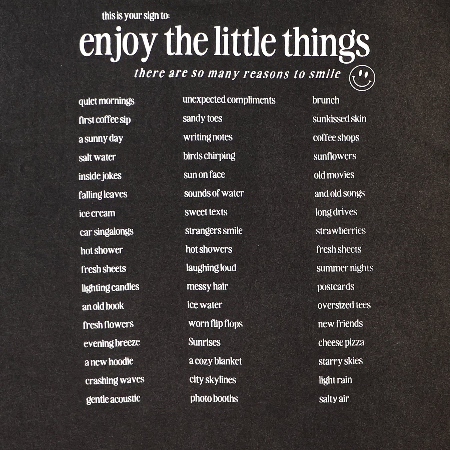 ENJOY THE LITTLE THINGS - TEE