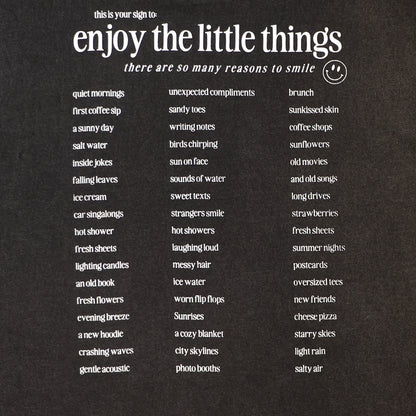 ENJOY THE LITTLE THINGS - TEE