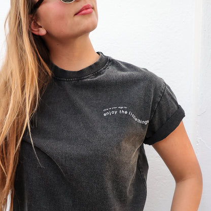 ENJOY THE LITTLE THINGS - TEE