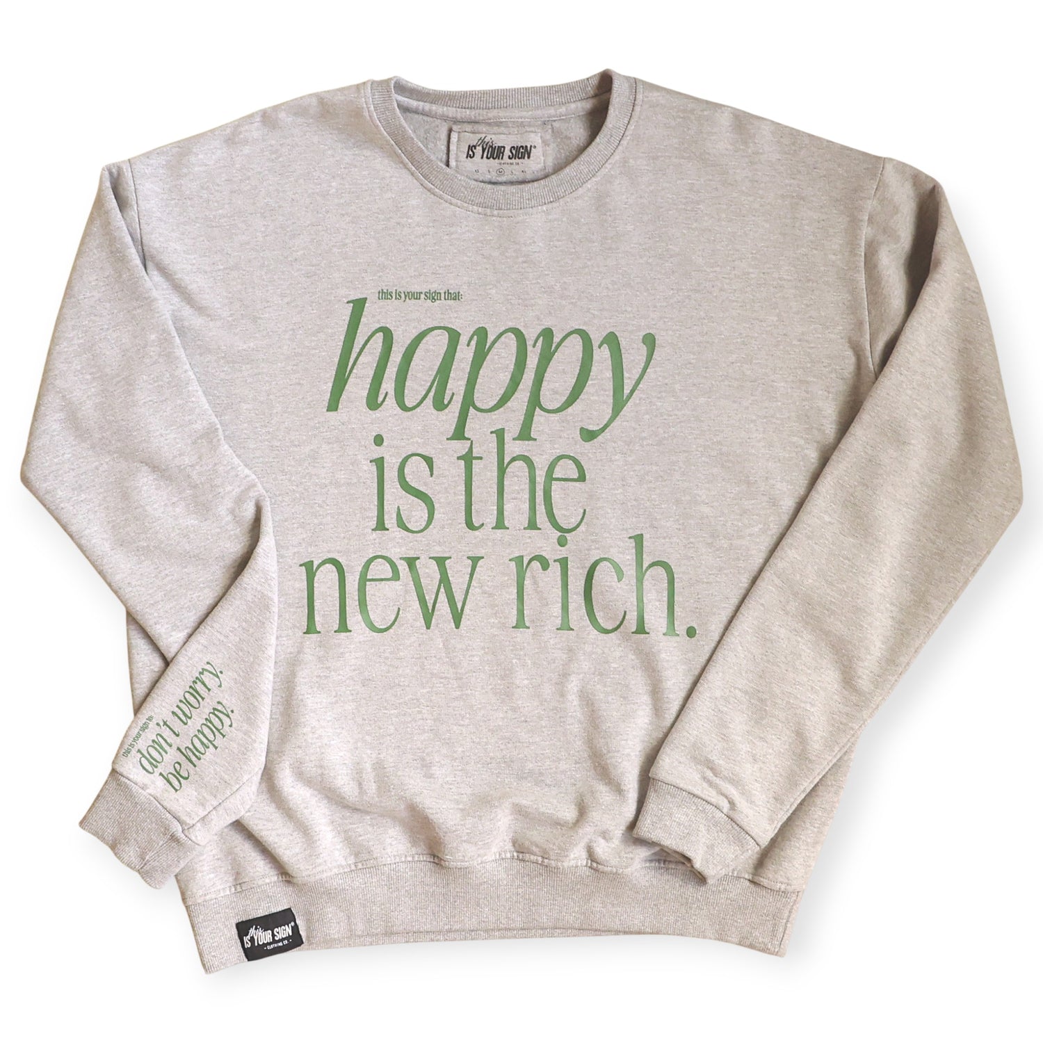 HAPPY IS THE NEW RICH - CREWNECK