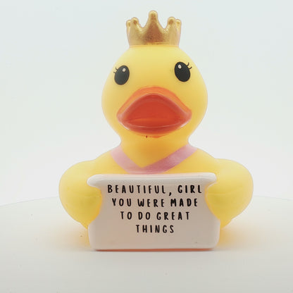 Beautiful Girl, You Were Made To Do Great Things-Princess Quackabella (Collector&