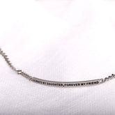 ALWAYS MY DAUGHTER, FOREVER MY FRIEND - DAINTY CHAIN BRACELET - Inspiration Co.