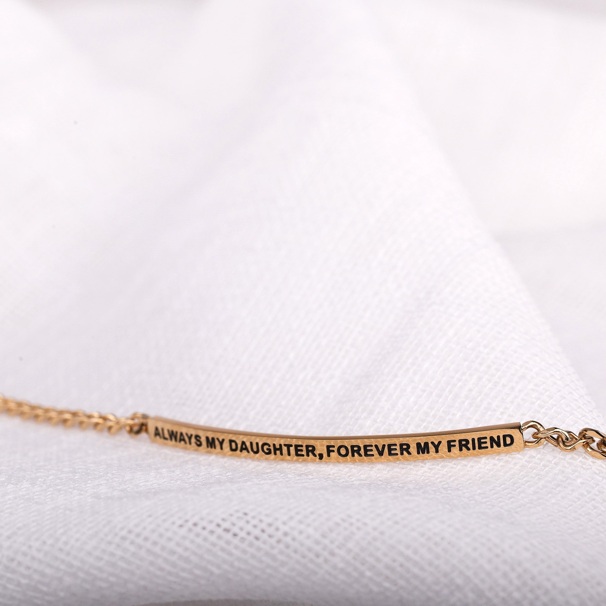 ALWAYS MY DAUGHTER, FOREVER MY FRIEND - DAINTY CHAIN BRACELET - Inspiration Co.