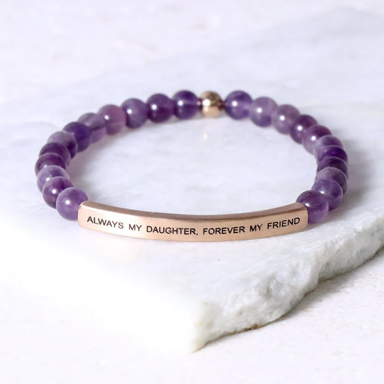 ALWAYS MY DAUGHTER FOREVER MY FRIEND - Kids Collection - Inspiration Co.
