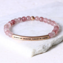  ALWAYS MY DAUGHTER FOREVER MY FRIEND - Kids Collection - Inspiration Co.