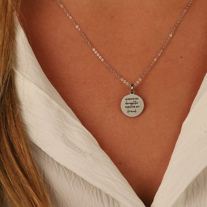 ALWAYS MY DAUGHTER, FOREVER MY FRIEND PENDANT - Inspiration Co.