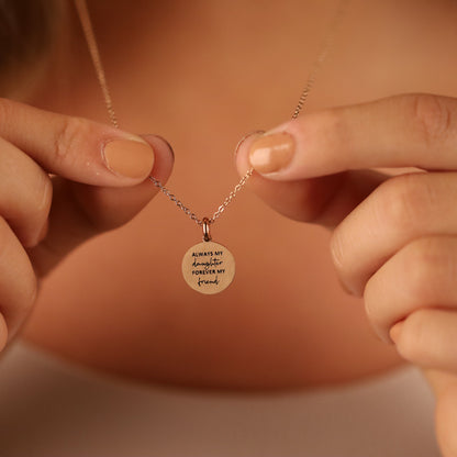 ALWAYS MY DAUGHTER, FOREVER MY FRIEND PENDANT - Inspiration Co.