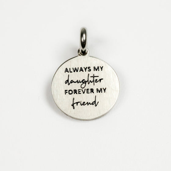 ALWAYS MY DAUGHTER, FOREVER MY FRIEND PENDANT - Inspiration Co.