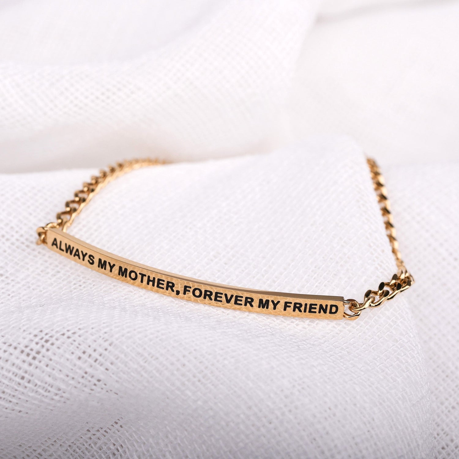 ALWAYS MY MOTHER, FOREVER MY FRIEND - DAINTY CHAIN BRACELET - Inspiration Co.