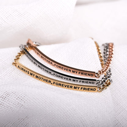 ALWAYS MY MOTHER, FOREVER MY FRIEND - DAINTY CHAIN BRACELET - Inspiration Co.