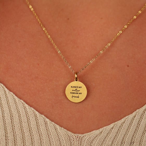 ALWAYS MY MOTHER, FOREVER MY FRIEND PENDANT - Inspiration Co.