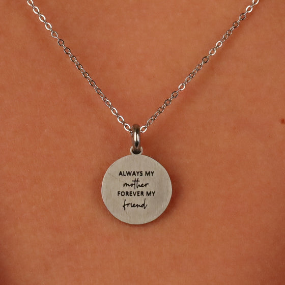 ALWAYS MY MOTHER, FOREVER MY FRIEND PENDANT - Inspiration Co.