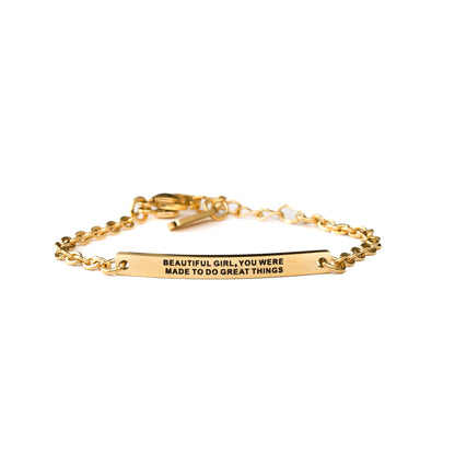 BEAUTIFUL GIRL, YOU WERE MADE TO DO GREAT THINGS - KIDS CHAIN BRACELET - Inspiration Co.