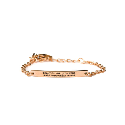 BEAUTIFUL GIRL, YOU WERE MADE TO DO GREAT THINGS - KIDS CHAIN BRACELET - Inspiration Co.