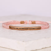 BEAUTIFUL GIRL, YOU WERE MADE TO DO GREAT THINGS ROPE BRACELET - Inspiration Co.