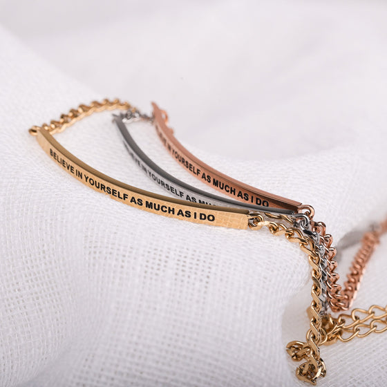 BELIEVE IN YOURSELF AS MUCH AS I DO- DAINTY CHAIN BRACELET - Inspiration Co.