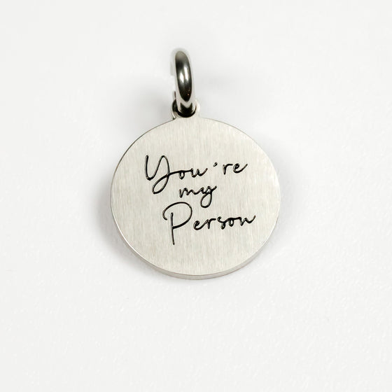 YOU'RE MY PERSON PENDANT - Inspiration Co.